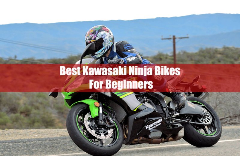 Best Kawasaki Ninja Bikes  For Beginners