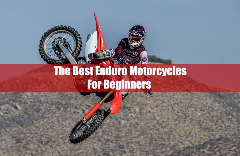 The Best Enduro Motorcycles For Beginners